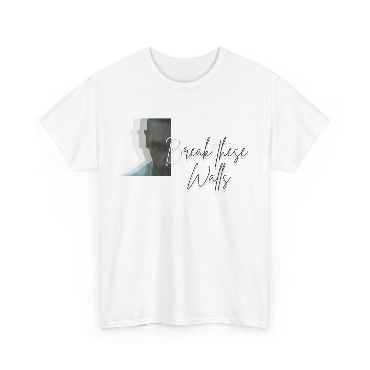 Walls - Motivational Graphic white T-Shirt (Unisex)