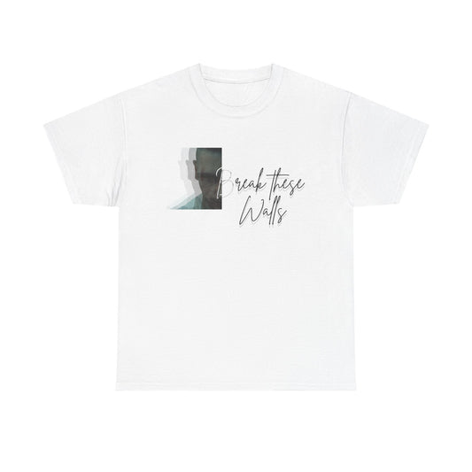 Walls - Motivational Graphic white T-Shirt (Unisex)